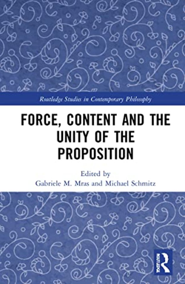 Force, Content and the Unity of the Proposition