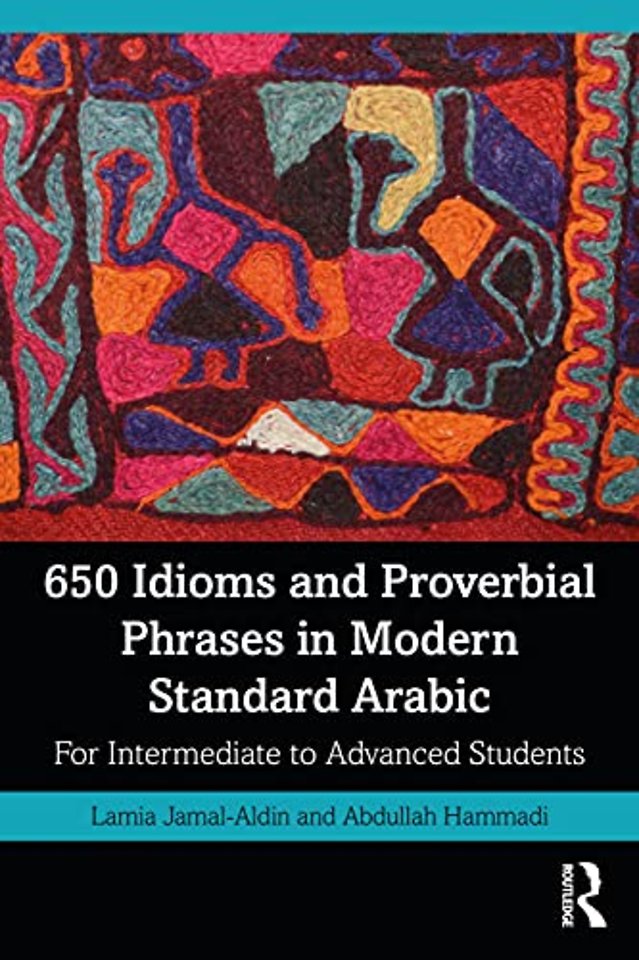 650 Idioms and Proverbial Phrases in Modern Standard Arabic