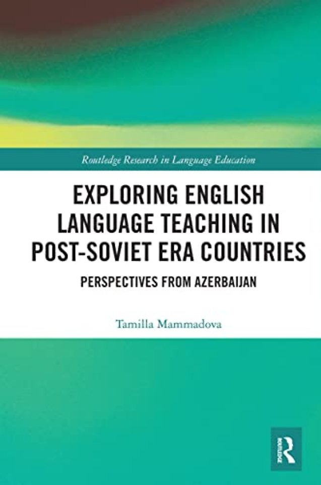 Exploring English Language Teaching in Post-Soviet Era Countries