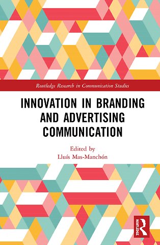 Innovation in Advertising and Branding Communication