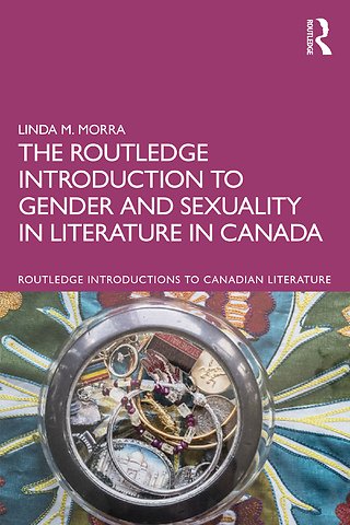 Routledge Introduction to Gender and Sexuality in Literature in Canada