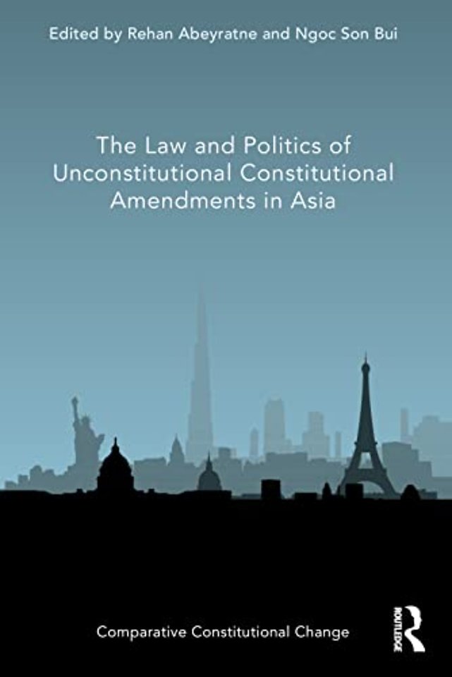 Law and Politics of Unconstitutional Constitutional Amendments in Asia