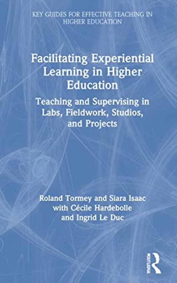 Facilitating Experiential Learning in Higher Education