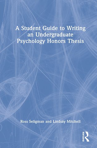 Student Guide to Writing an Undergraduate Psychology Honors Thesis