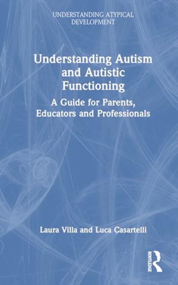 Understanding Autism and Autistic Functioning