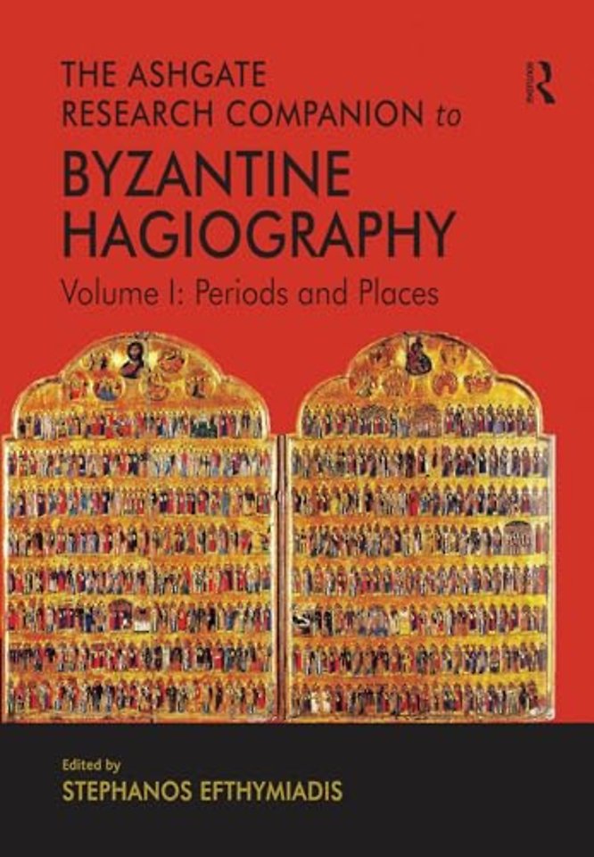 Ashgate Research Companion to Byzantine Hagiography