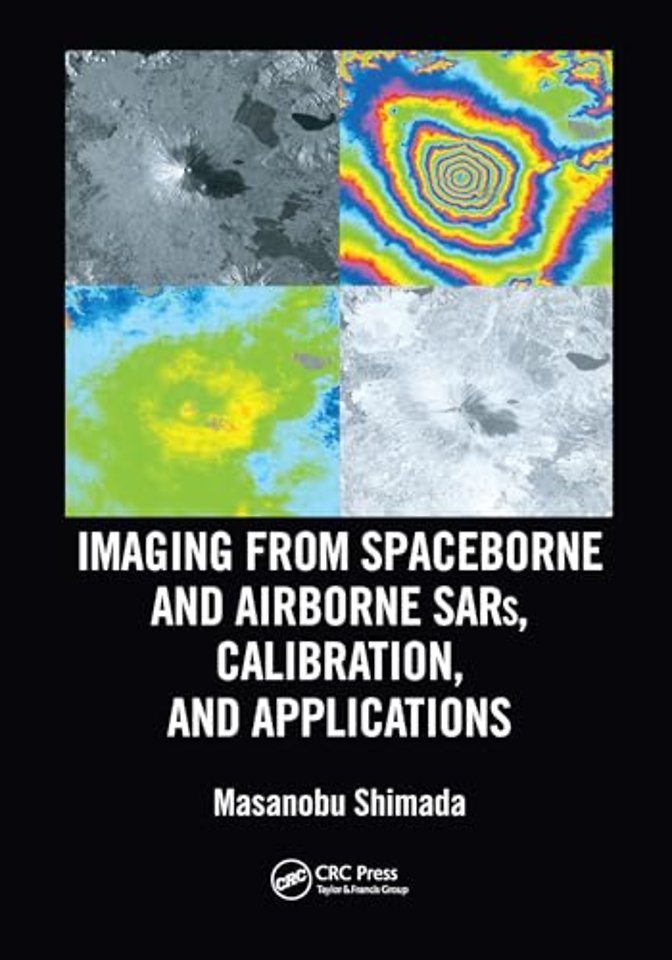 Imaging from Spaceborne and Airborne SARs, Calibration, and Applications