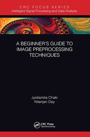 Beginner’s Guide to Image Preprocessing Techniques