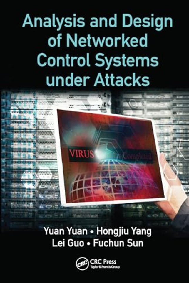 Analysis and Design of Networked Control Systems under Attacks