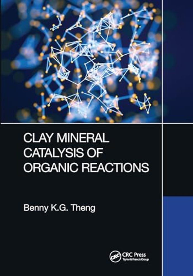 Clay Mineral Catalysis of Organic Reactions