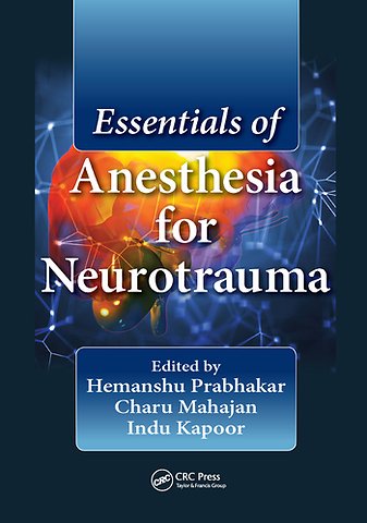 Essentials of Anesthesia for Neurotrauma
