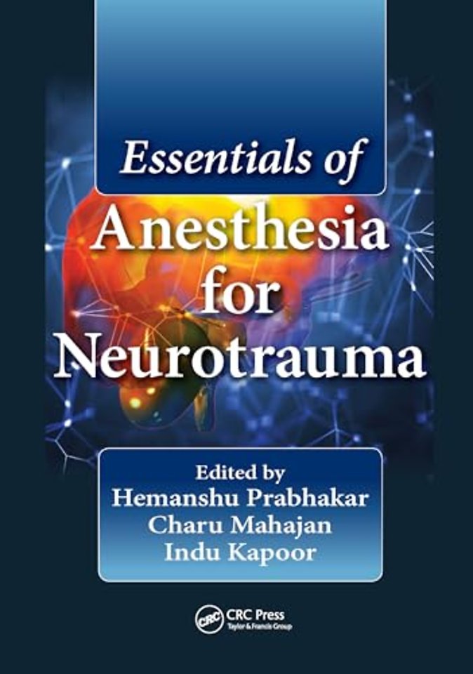 Essentials of Anesthesia for Neurotrauma