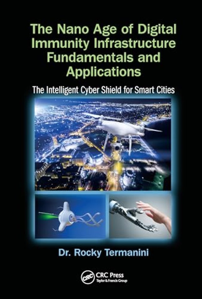 Nano Age of Digital Immunity Infrastructure Fundamentals and Applications