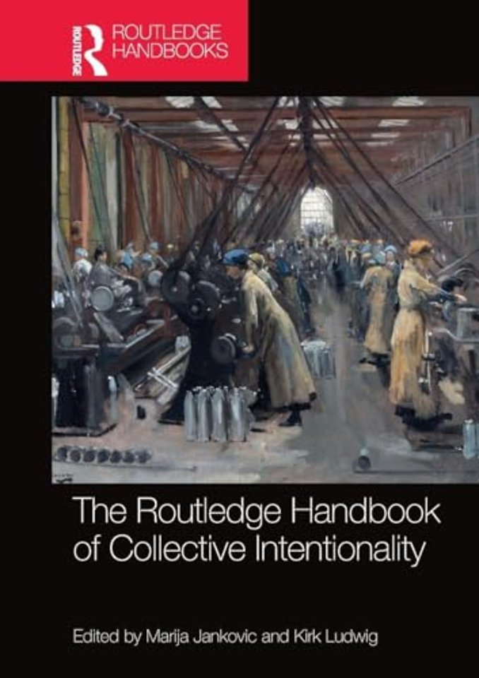 Routledge Handbook of Collective Intentionality