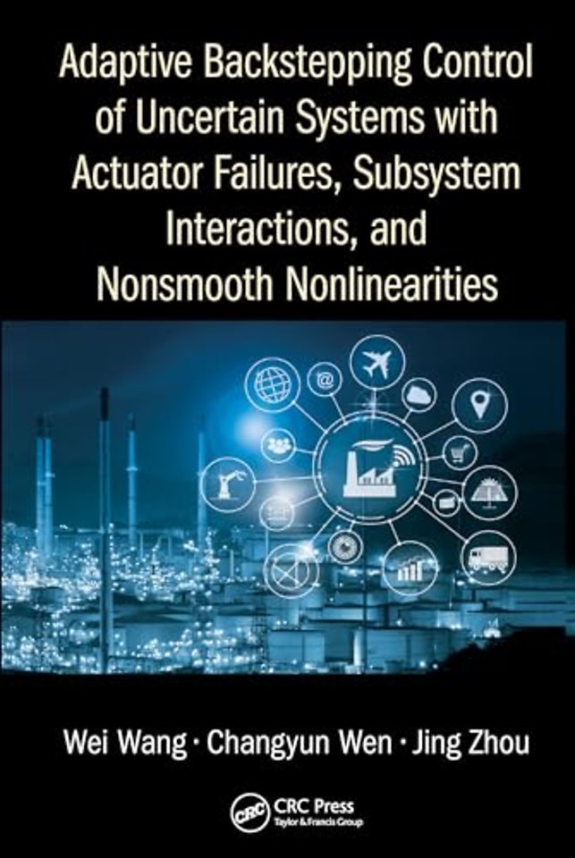 Adaptive Backstepping Control of Uncertain Systems with Actuator Failures, Subsystem Interactions, and Nonsmooth Nonlinearities
