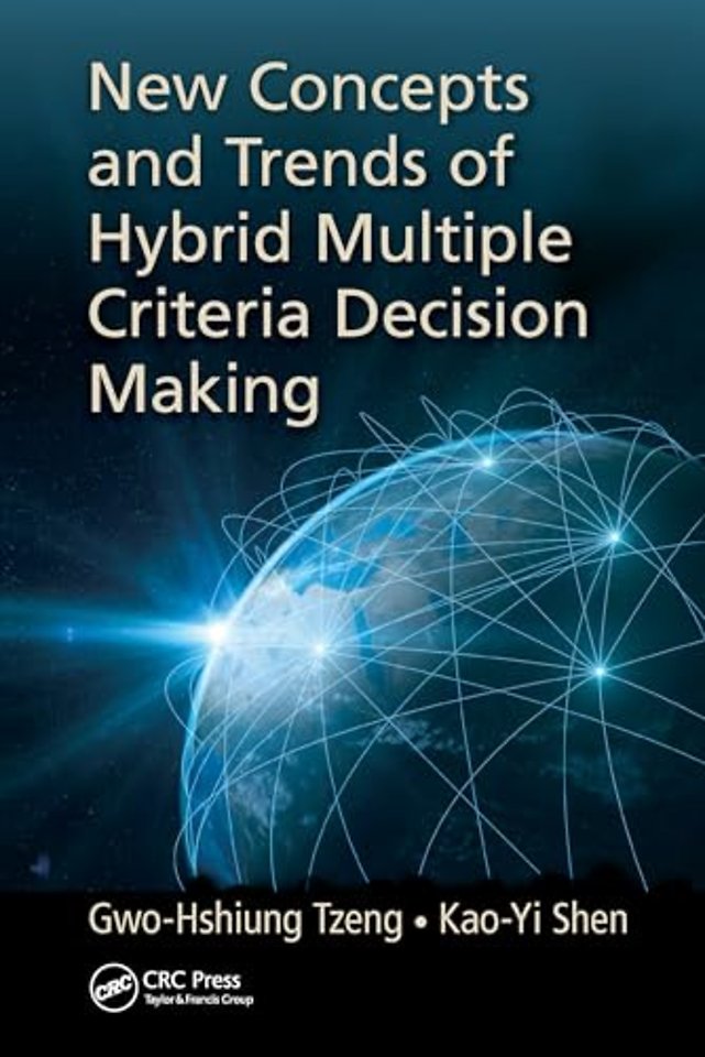 New Concepts and Trends of Hybrid Multiple Criteria Decision Making
