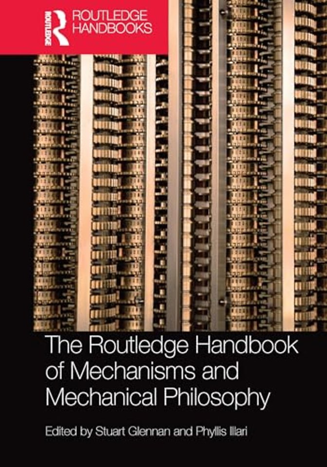 Routledge Handbook of Mechanisms and Mechanical Philosophy