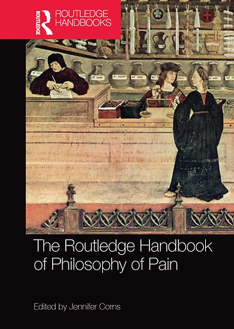 Routledge Handbook of Philosophy of Pain