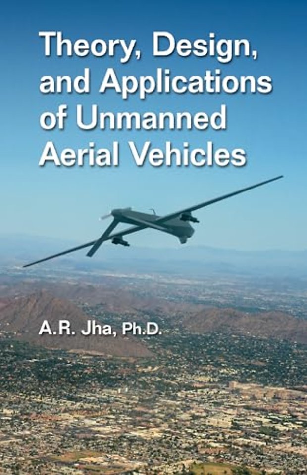 Theory, Design, and Applications of Unmanned Aerial Vehicles