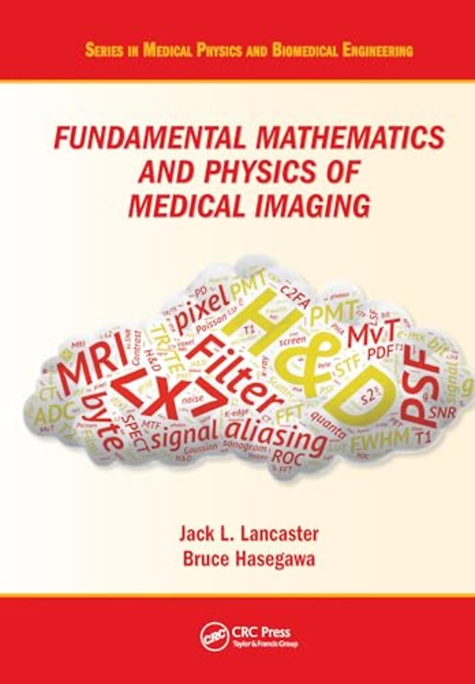 Fundamental Mathematics and Physics of Medical Imaging