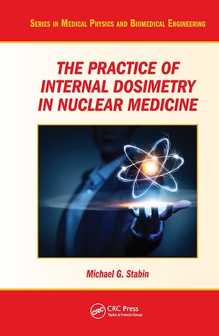 Practice of Internal Dosimetry in Nuclear Medicine