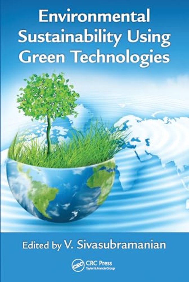 Environmental Sustainability Using Green Technologies