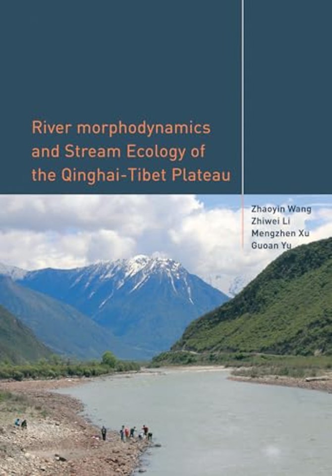 River Morphodynamics and Stream Ecology of the Qinghai-Tibet Plateau