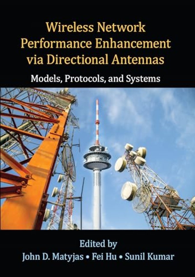 Wireless Network Performance Enhancement via Directional Antennas: Models, Protocols, and Systems