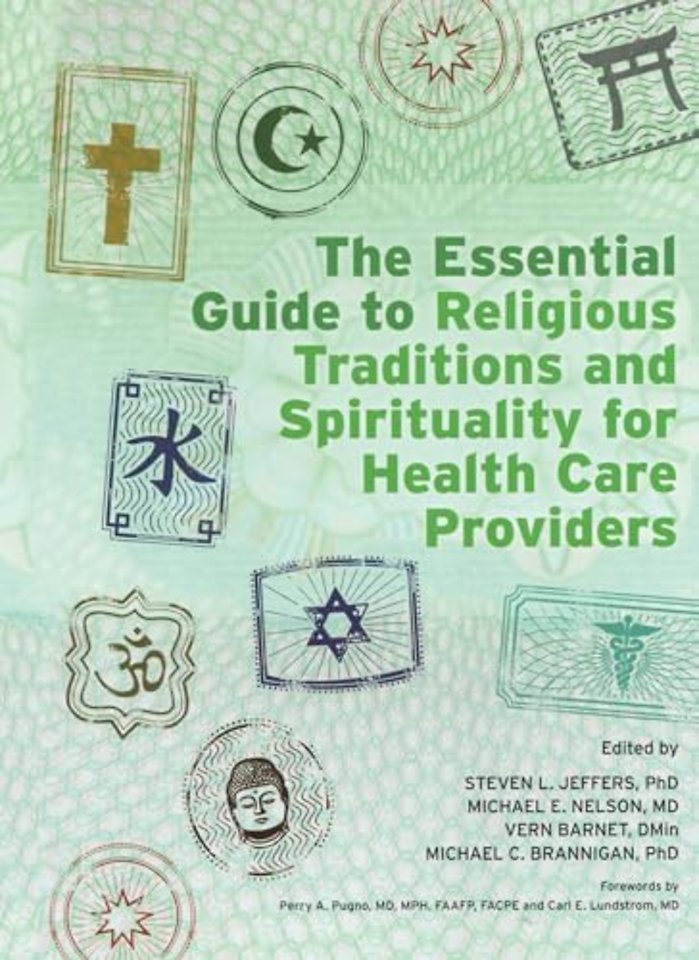Essential Guide to Religious Traditions and Spirituality for Health Care Providers