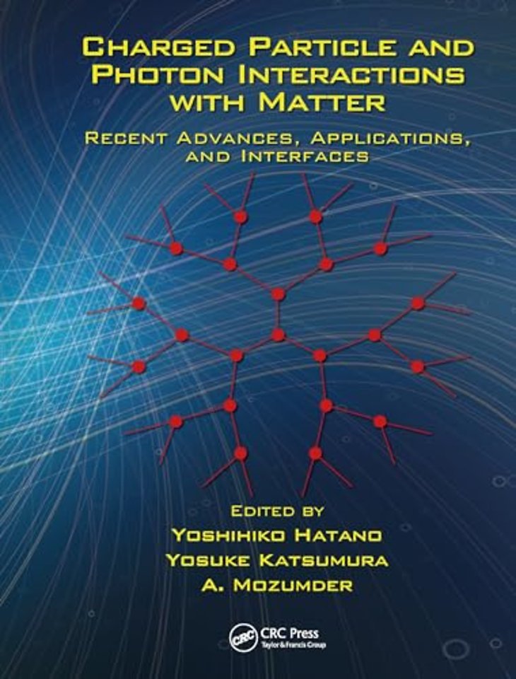 Charged Particle and Photon Interactions with Matter