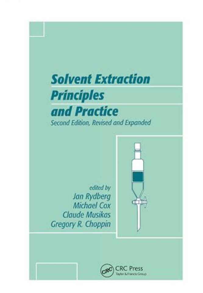 Solvent Extraction Principles and Practice, Revised and Expanded