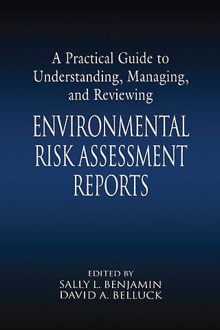 Practical Guide to Understanding, Managing, and Reviewing Environmental Risk Assessment Reports
