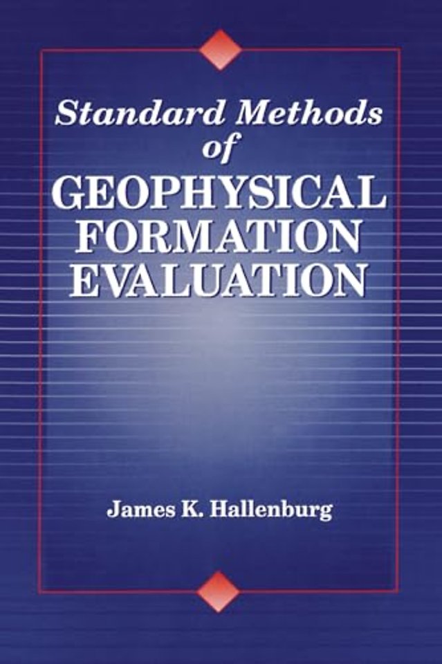 Standard Methods of Geophysical Formation Evaluation