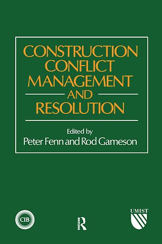 Construction Conflict Management and Resolution
