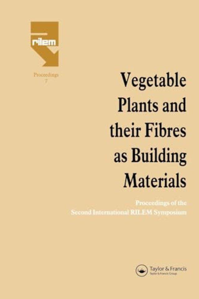 Vegetable Plants and their Fibres as Building Materials