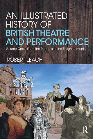Illustrated History of British Theatre and Performance