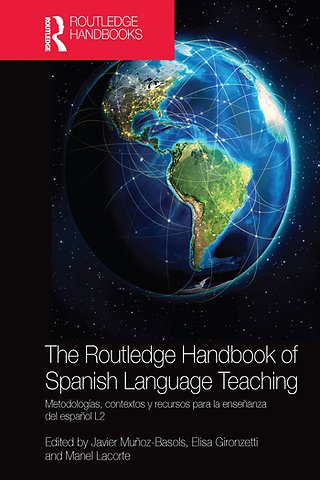 Routledge Handbook of Spanish Language Teaching