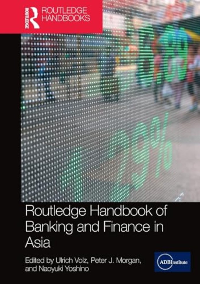 Routledge Handbook of Banking and Finance in Asia