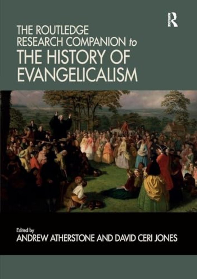 Routledge Research Companion to the History of Evangelicalism