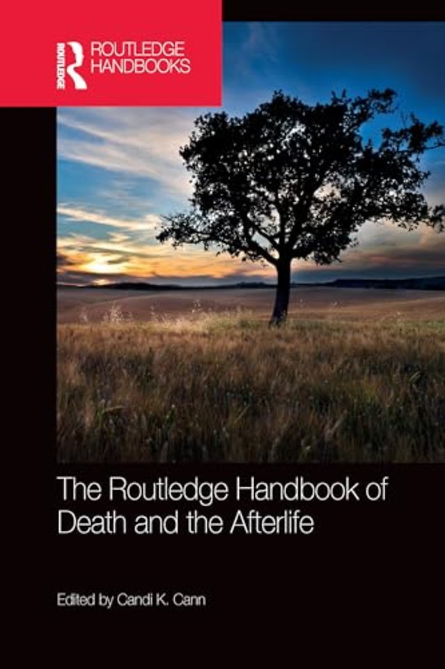 Routledge Handbook of Death and the Afterlife