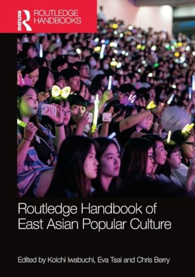 Routledge Handbook of East Asian Popular Culture
