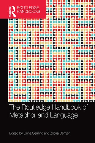 Routledge Handbook of Metaphor and Language