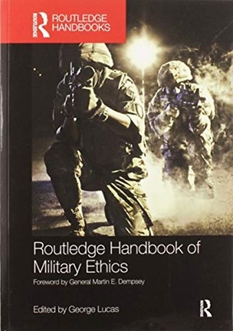 Routledge Handbook of Military Ethics