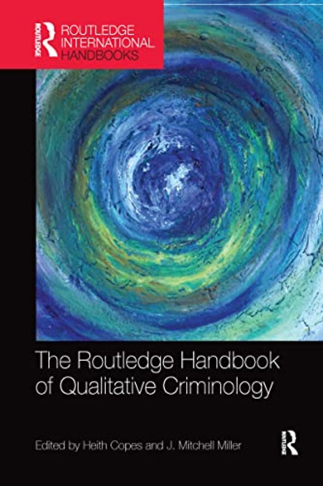 Routledge Handbook of Qualitative Criminology