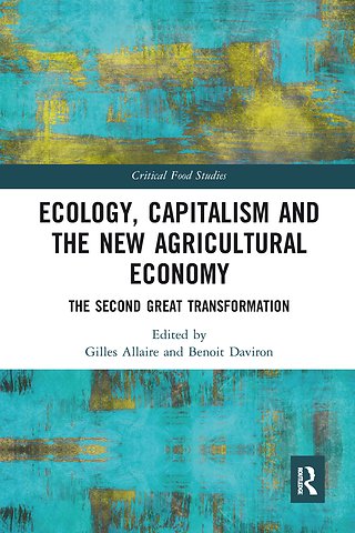 Ecology, Capitalism and the New Agricultural Economy