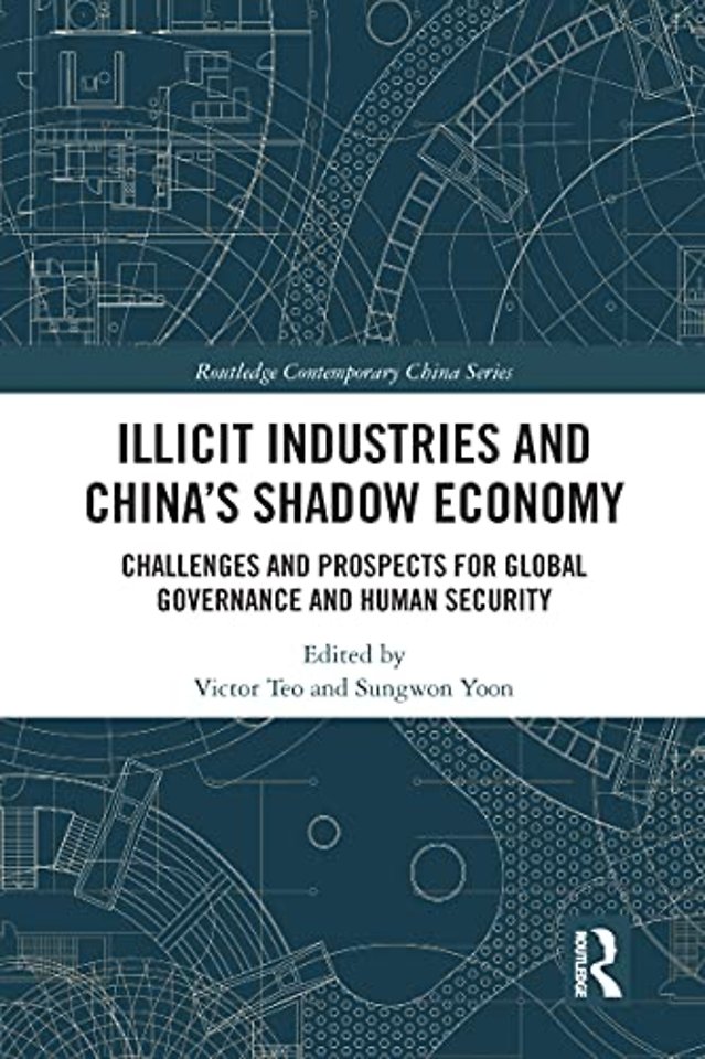 Illicit Industries and China’s Shadow Economy