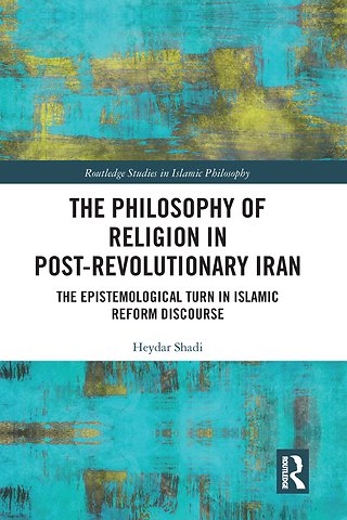 Philosophy of Religion in Post-Revolutionary Iran