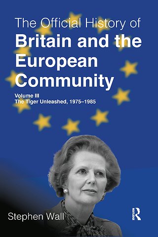 Official History of Britain and the European Community, Volume III