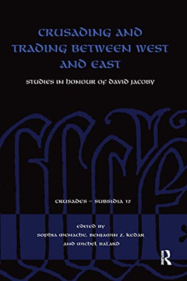 Crusading and Trading between West and East