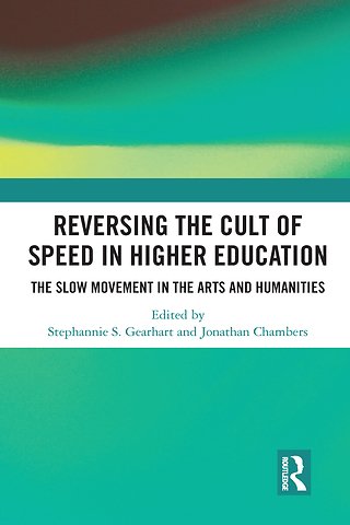 Reversing the Cult of Speed in Higher Education